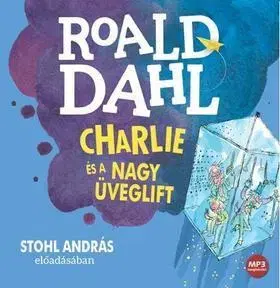 Dobrodružstvo, napätie, western Kossuth Kiadó Charlie és a nagy üveglift - Hangoskönyv