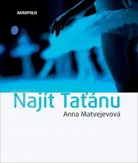 Romantická beletria Najít Taťánu - Anna Matvejevová