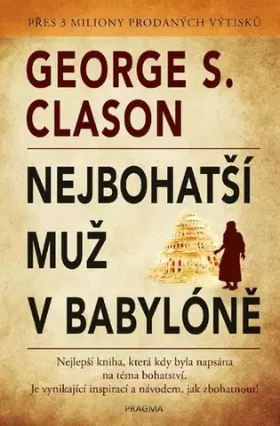 Rozvoj osobnosti Nejbohatší muž v Babylóně - George Samuel Clason