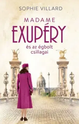 Svetová beletria Madame Exupéry és az égbolt csillagai - Sophie Villardová