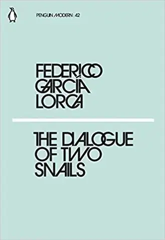 Cudzojazyčná literatúra The Dialogue of Two Snails - Federico García Lorca