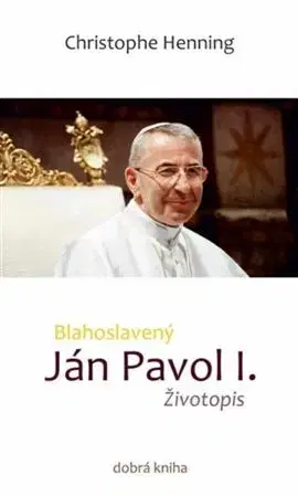 Náboženstvo Blahoslavený Ján Pavol I. - Christophe Henning