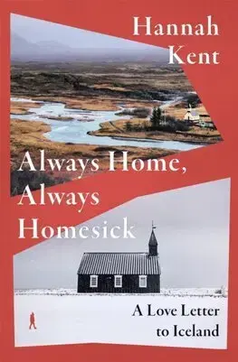 Cestopisy Always Home, Always Homesick - Hannah Kent