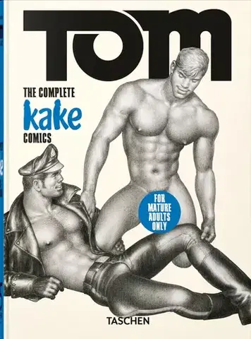 Sex a erotika Tom of Finland. The Complete Kake Comics, 45th Ed. - Hanson Dian