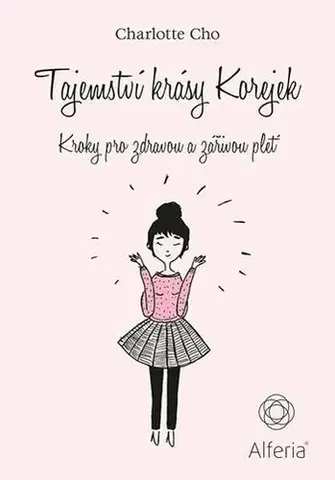 Krása, móda, kozmetika Tajemství krásy Korejek - Charlotte Cho