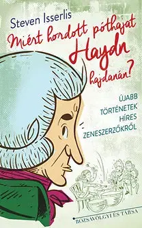 Pre deti a mládež - ostatné Miért hordott póthajat Haydn hajdanán? - Steven Isserlis