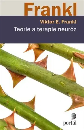 Psychiatria a psychológia Teorie a terapie neuróz - Frankl Viktor E