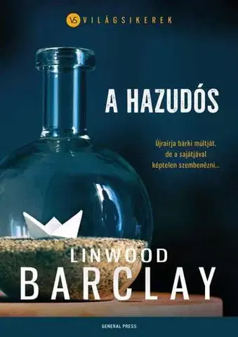 Detektívky, trilery, horory A hazudós - Linwood Barclay,Ágoston Köves