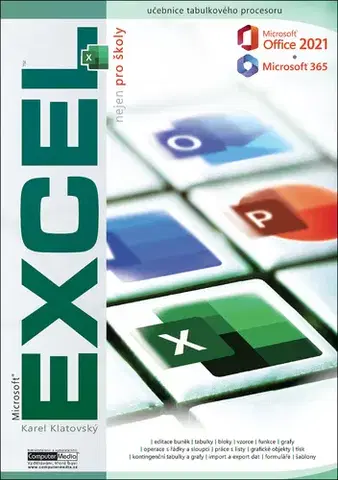 Kancelárske programy Excel 2021/365 nejen pro školy - Karel Klatovský