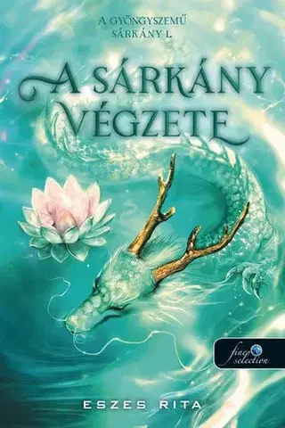 Sci-fi a fantasy A sárkány végzete (A gyöngyszemű sárkány 1.) - Rita Eszes