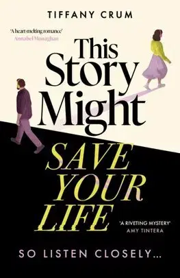 Detektívky, trilery, horory This Story Might Save Your Life - Tiffany Crum