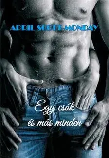 Romantická beletria Egy csók és más minden - Monday April-Scott