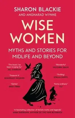 Historické romány Wise Women - Sharon Blackie,Angharad Wynne