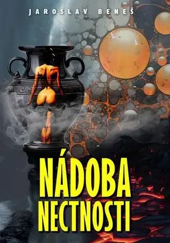 Detektívky, trilery, horory Nádoba nectnosti - Jaroslav Beneš