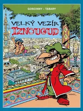 Komiksy Velký vezír Iznougud (brož.) - René Goscinny,Jean Tabary,Richard Podaný