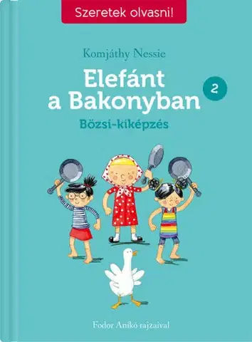 Rozprávky Elefánt a Bakonyban 2: Bözsi-kiképzés - Nessie Komjáthy