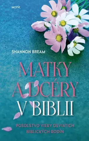Kresťanstvo Matky a dcéry v Biblii - Shannon Bream