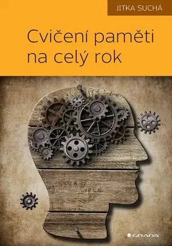 Psychológia, etika Cvičení paměti na celý rok - Jitka Suchá
