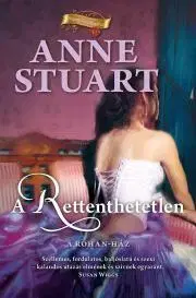Romantická beletria A rettenthetetlen - Anne Stuart