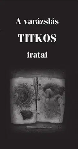 Mágia a okultizmus A varázslás titkos iratai - Hermetis Fraternitas Mercurii