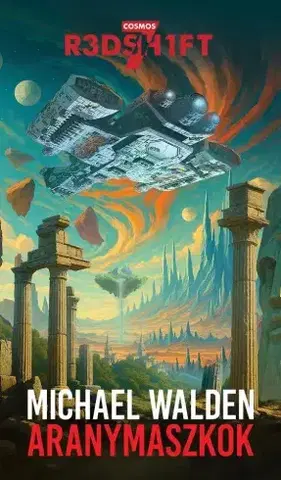 Sci-fi a fantasy Aranymaszkok - Michalel Walden