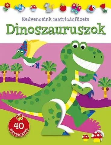 Nalepovačky, vystrihovačky, skladačky Kedvenceink matricásfüzete - Dinoszauruszok