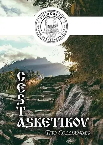 Kresťanstvo Cesta asketikov - Tito Colliander