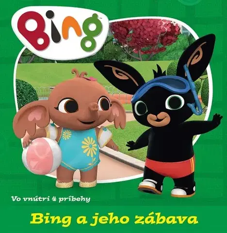 Rozprávky pre malé deti Bing a jeho zábava - neuvedený,Miroslav Filipec
