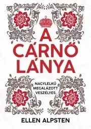 Historické romány A cárnő lánya - Ellen Alpstenová