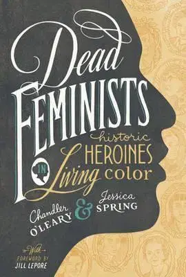 Zdravie, životný štýl - ostatné Dead Feminists - Chandler O'Leary