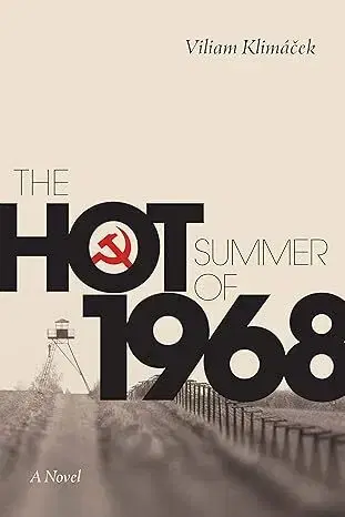 Slovenská beletria The Hot Summer of 1968 - Viliam Klimáček,Peter Petro,Mandel Vilar Press