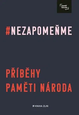 Biografie - ostatné Nezapomeňme - Post Bellum