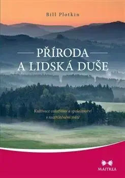 Rozvoj osobnosti Příroda a lidská duše - Bill Plotkin