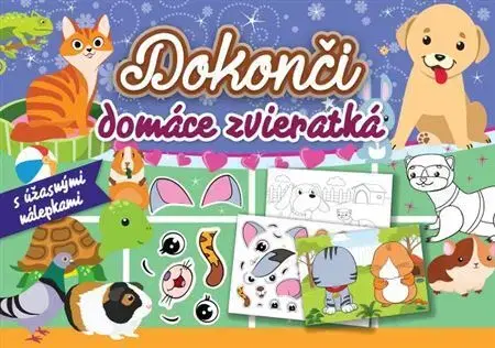 Nalepovačky, vystrihovačky, skladačky Dokonči domáce zvieratká