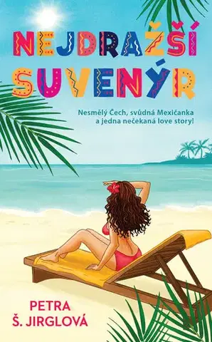 Česká beletria Nejdražší suvenýr - Petra Jirglová
