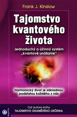 Duchovný rozvoj Tajomstvo kvantového života - Frank J. Kinslow