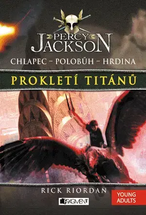 Rozprávky Percy Jackson – Prokletí Titánů - Rick Riordan