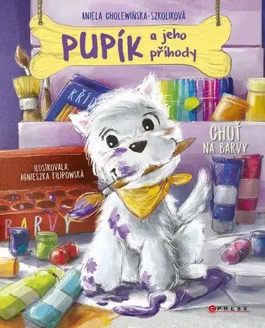 Rozprávky Pupík a jeho příhody: Chuť na barvy - Aniela Cholewińska-Szkoliková