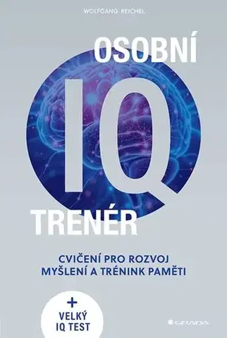 IQ testy, logika Osobní IQ trenér - Wolfgang Reichel