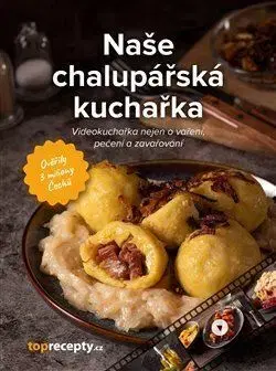 Česká Naše chalupářská kuchařka