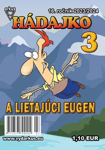 Pre deti a mládež - ostatné Hádajko 3 2024 a lietajúci Eugen - Jela Mlčochová