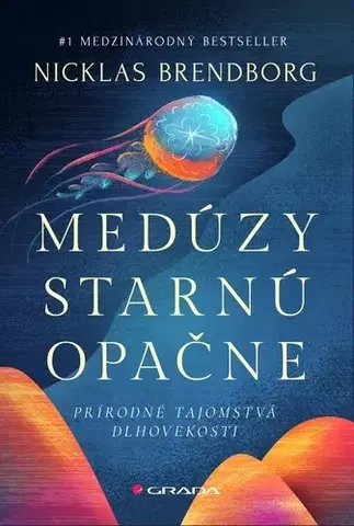 Biológia, fauna a flóra Medúzy starnú opačne - Nicklas Brendborg,Slavomír Hrivňák