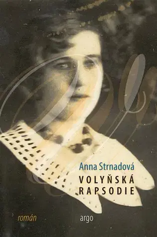 Romantická beletria Volyňská rapsodie - Anna Strnadová