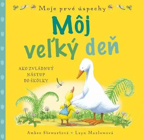 Rozprávky pre malé deti Môj veľký deň - Amber Stewartová,Layn Marlowová