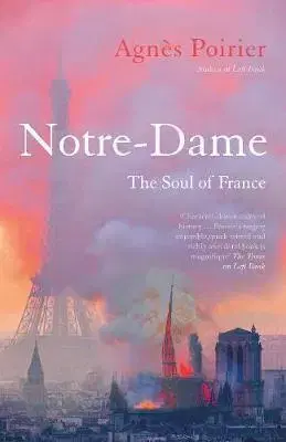 Architektúra Notre-Dame - The Soul of France - Agnes Poirier