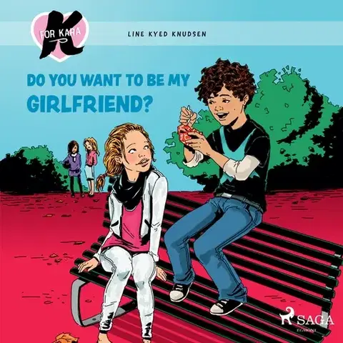 Pre deti a mládež Saga Egmont K for Kara 2 - Do You Want to be My Girlfriend? (EN)
