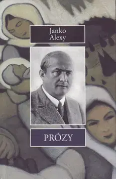 Slovenská poézia Prózy - Janko Alexy