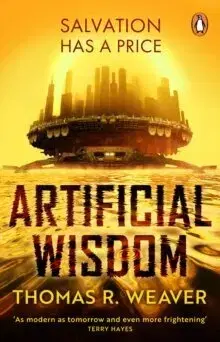 Sci-fi a fantasy Artificial Wisdom - Thomas R. Weaver