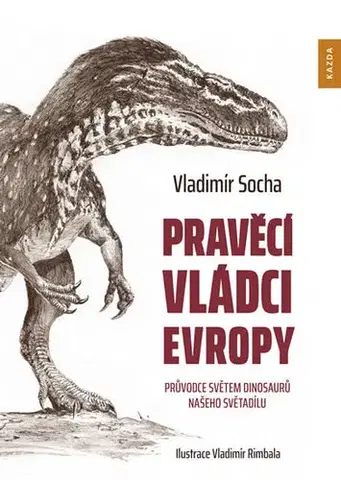 História Pravěcí vládci Evropy - Vladimír Socha