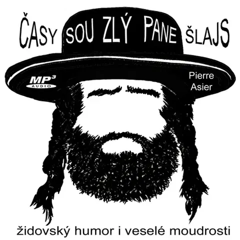 Humor a satira Petr Ocelík Časy sou zlý pane Šlajs